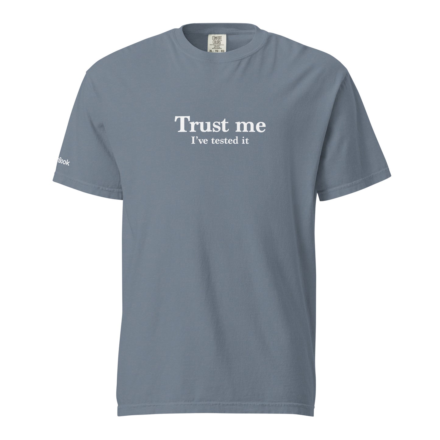 Trust me, I've tested it. Unisex garment-dyed heavyweight t-shirt
