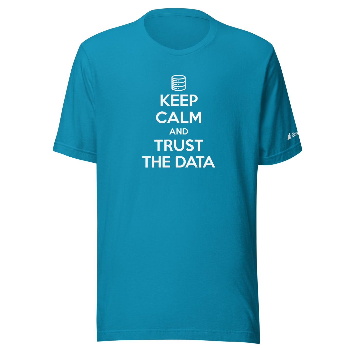 Keep Calm and Trust Data Unisex t-shirt