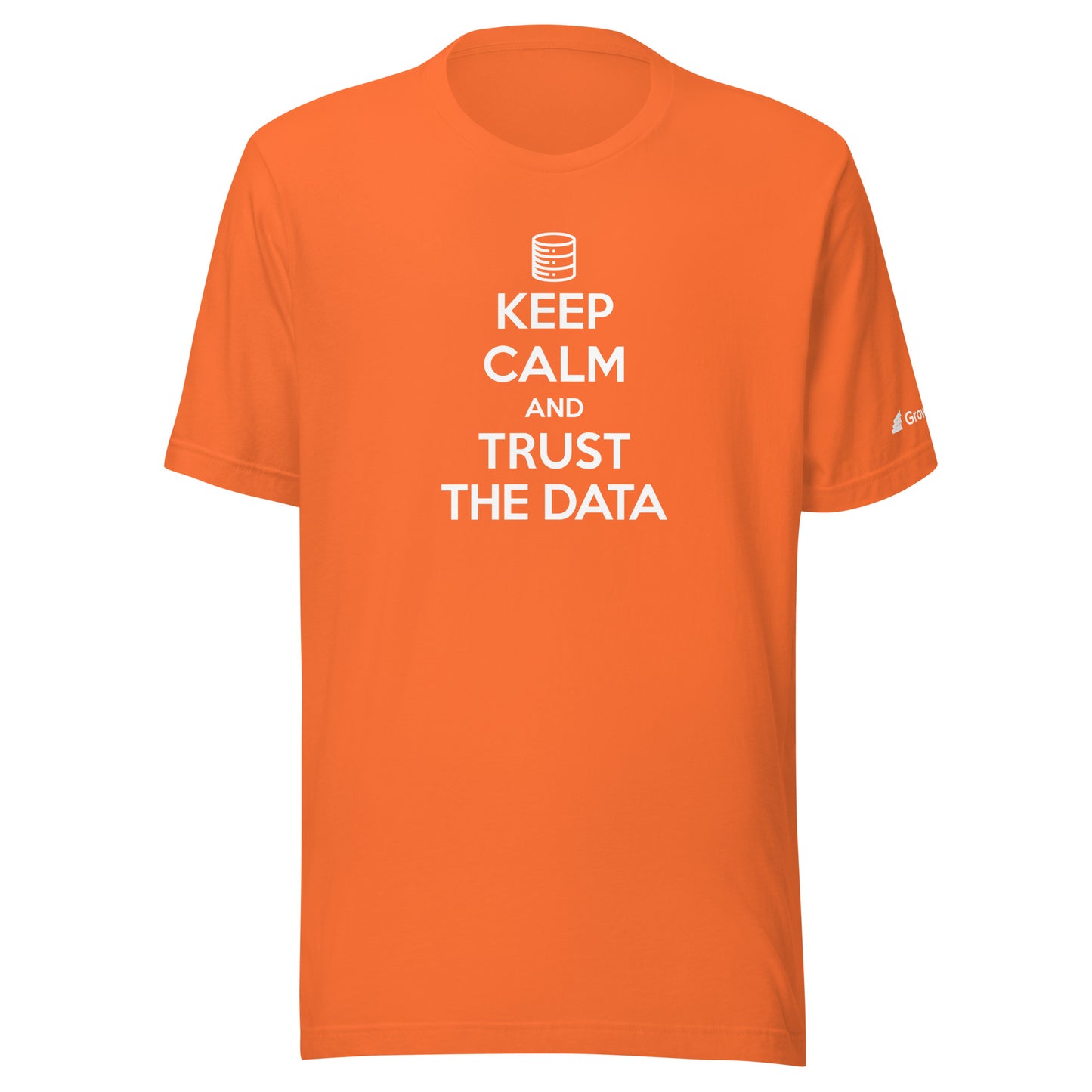 Keep Calm and Trust Data Unisex t-shirt